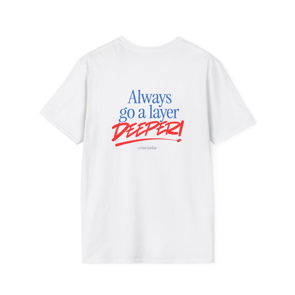 crime junkie T-Shirt | True Crime Minimalist Text Tee | Crime Junkies Podcast Merch - alternate angle 1, merchandise